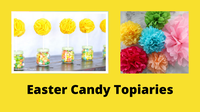 Easter Candy Topiaries