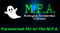 Paranormal 101 w/ the Michigan Paranormal Alliance