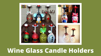 Wine Glass Candle Holders