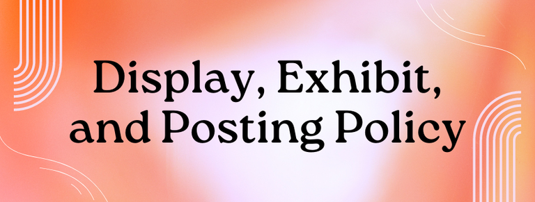 Display, exhibit, and posting policy Tile.png