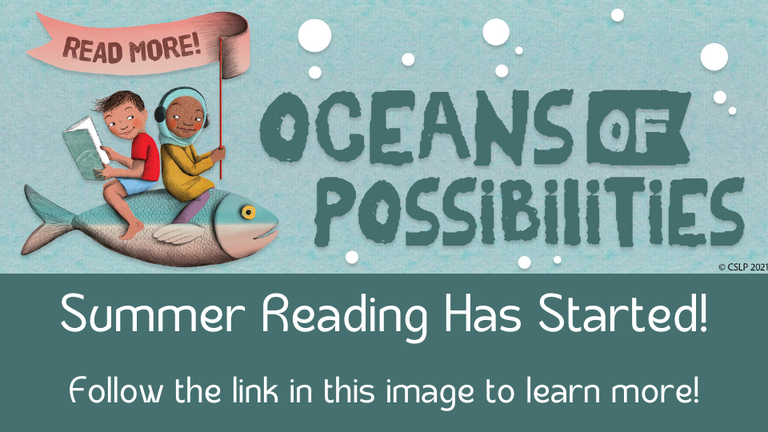 Summer Reading Has Started! Follow the link in this image to learn more!.png